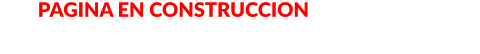 PAGINA EN CONSTRUCCION