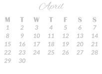 April M T W T F S S 1 2 3 4 5 6 7 8 9 10 11 12 13 14 15 16 17 18 19 20 21 22 23 24 25 26 27 28 29 30