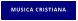 MUSICA CRISTIANA