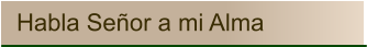 Habla Señor a mi Alma