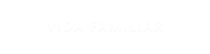 VIDA FAMILIAR
