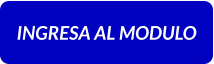 INGRESA AL MODULO