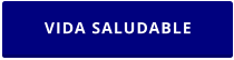 VIDA SALUDABLE