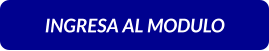 INGRESA AL MODULO