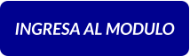 INGRESA AL MODULO