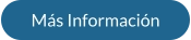 Más Información
