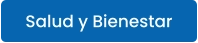 Salud y Bienestar