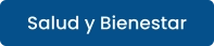 Salud y Bienestar